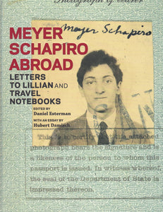 MEYER SCHAPIRO ABROAD