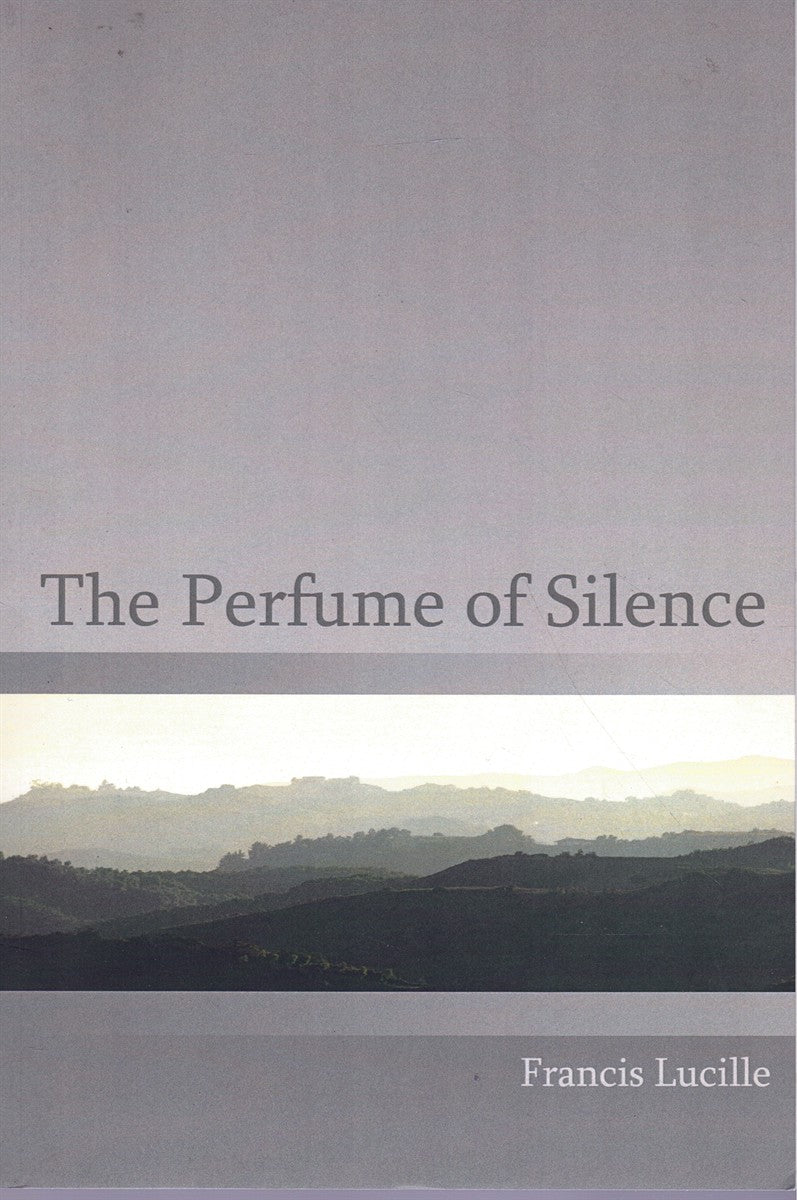 THE PERFUME OF SILENCE