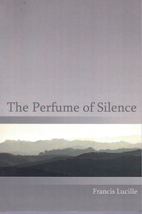 THE PERFUME OF SILENCE