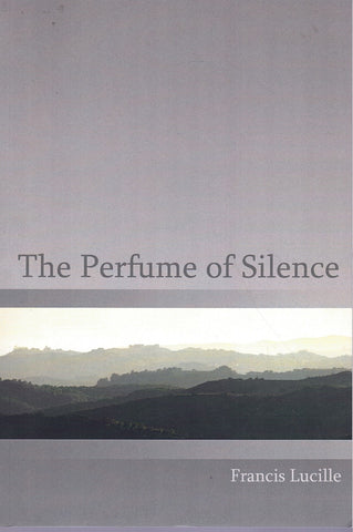 THE PERFUME OF SILENCE