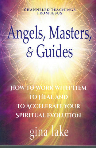 ANGELS, MASTERS, AND GUIDES