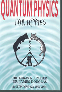 QUANTUM PHYSICS FOR HIPPIES