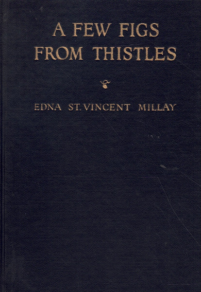 A FEW FIGS FROM THISTLES POEMS AND SONNETS