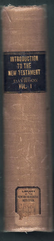 AN INTRODUCTION TO THE STUDY OF THE NEW TESTAMENT, VOL. I, CRITICAL, EXEGETICAL, AND THEOLOGICAL