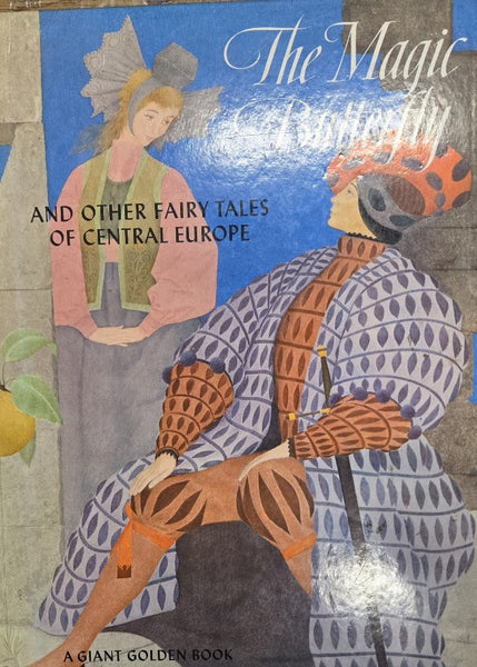 THE MAGIC BUTTERFLY AND OTHER FAIRY TALES OF CENTRAL EUROPE