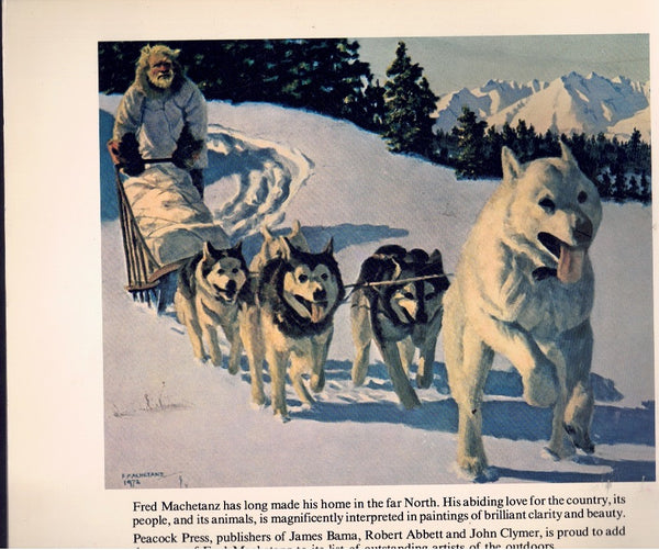 ALASKAN PAINTINGS OF FRED MACHETANZ