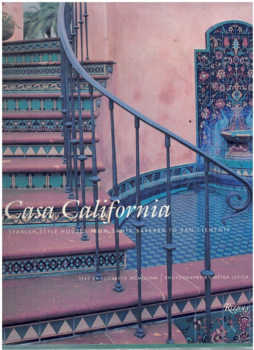 洋書 Casa California: Spanish-Style House jh0 Casa California Spanish-Style Houses from Santa Barbara to San