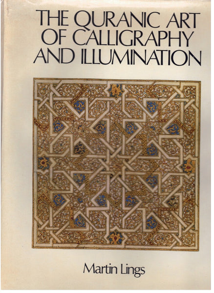 THE QURANIC ART OF CALLIGRAPHY AND ILLUMINATION