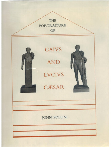 THE PORTRAITURE OF GAIUS AND LUCIUS CAESAR