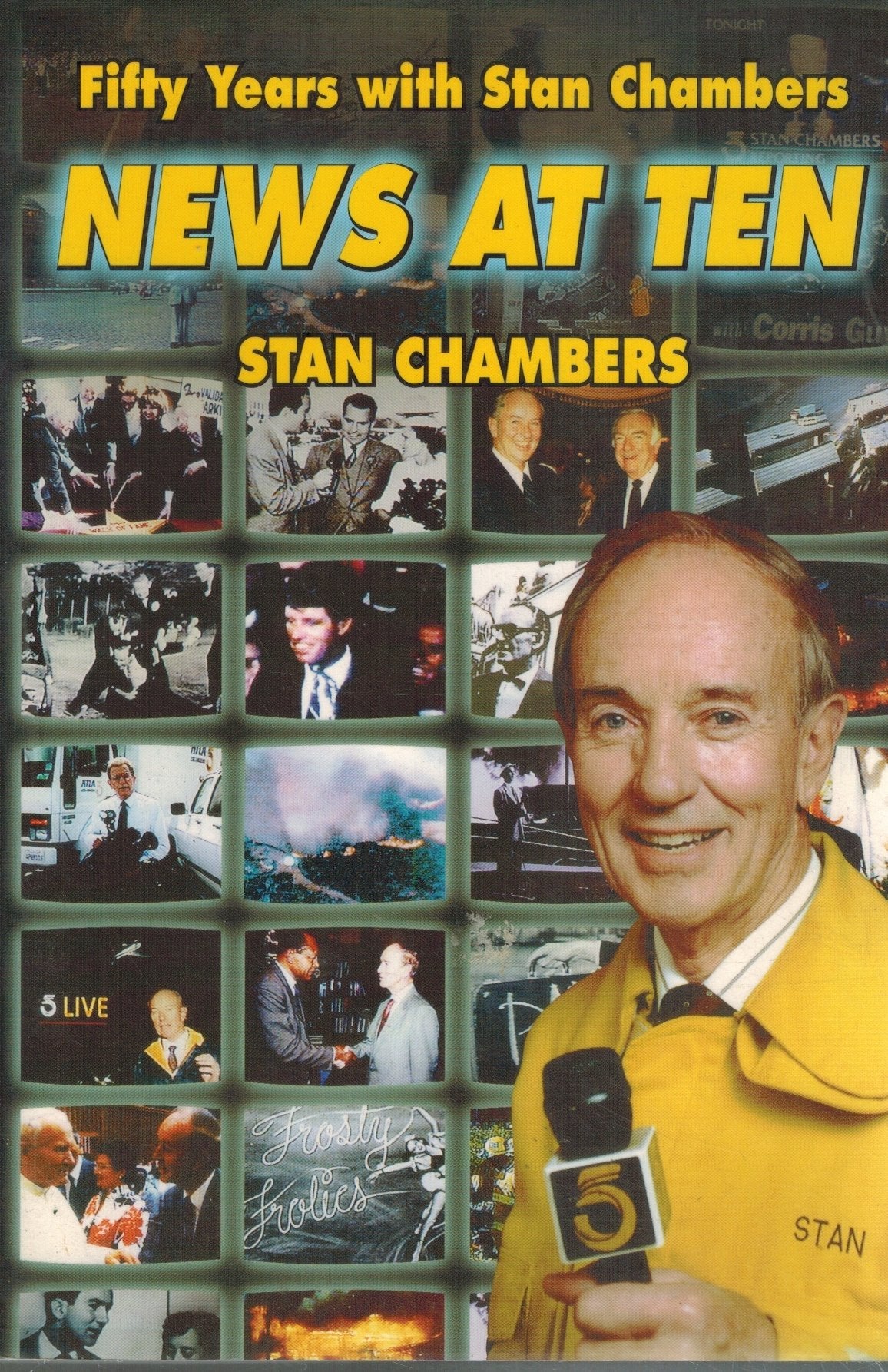 NEWS AT TEN : FIFTY YEARS WITH STAN CHAMBERS  by Chambers, Stan