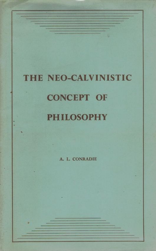THE NEO-CALVINISTIC CONCEPT OF PHILOSOPHY