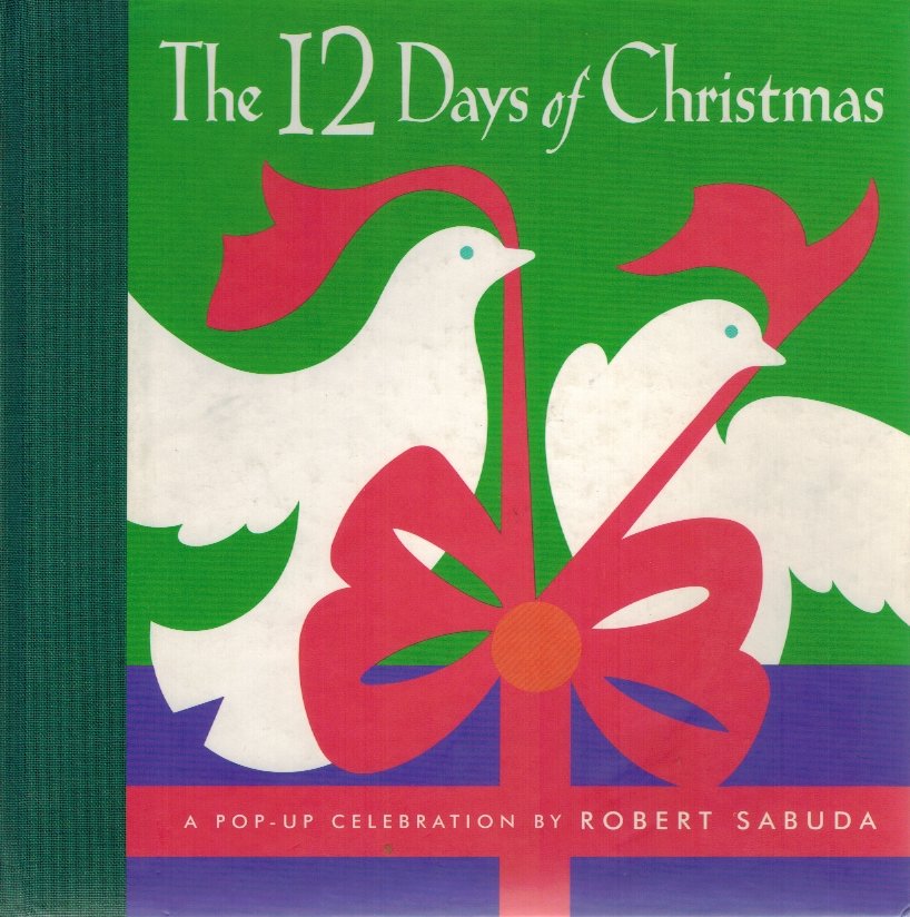 THE 12 DAYS OF CHRISTMAS : A POP-UP CELEBRATION