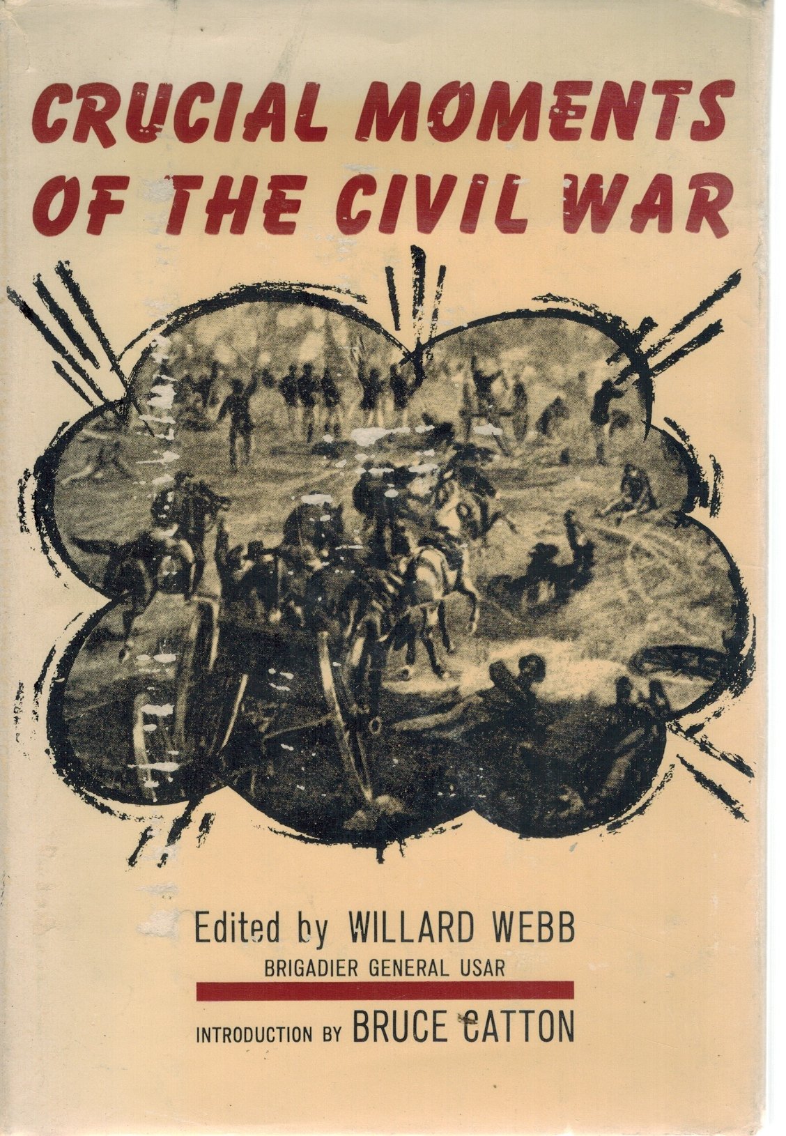 CRUCIAL MOMENTS OF THE CIVIL WAR - books-new