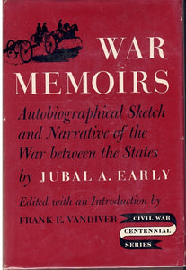 War Memoirs: Autobiographical Sketch and Narrative of the War between the States