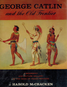 George Catlin and the Old Frontier 