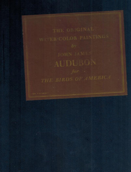 The original water-color paintings by John James Audubon for The birds of America,