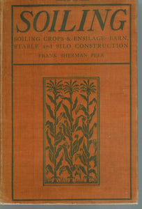 Soiling, Ensilage, and Stable Construction: Being A Revised Edition of Soiling, Summer and Winter; or, The Economy of Feeding Farm Stock