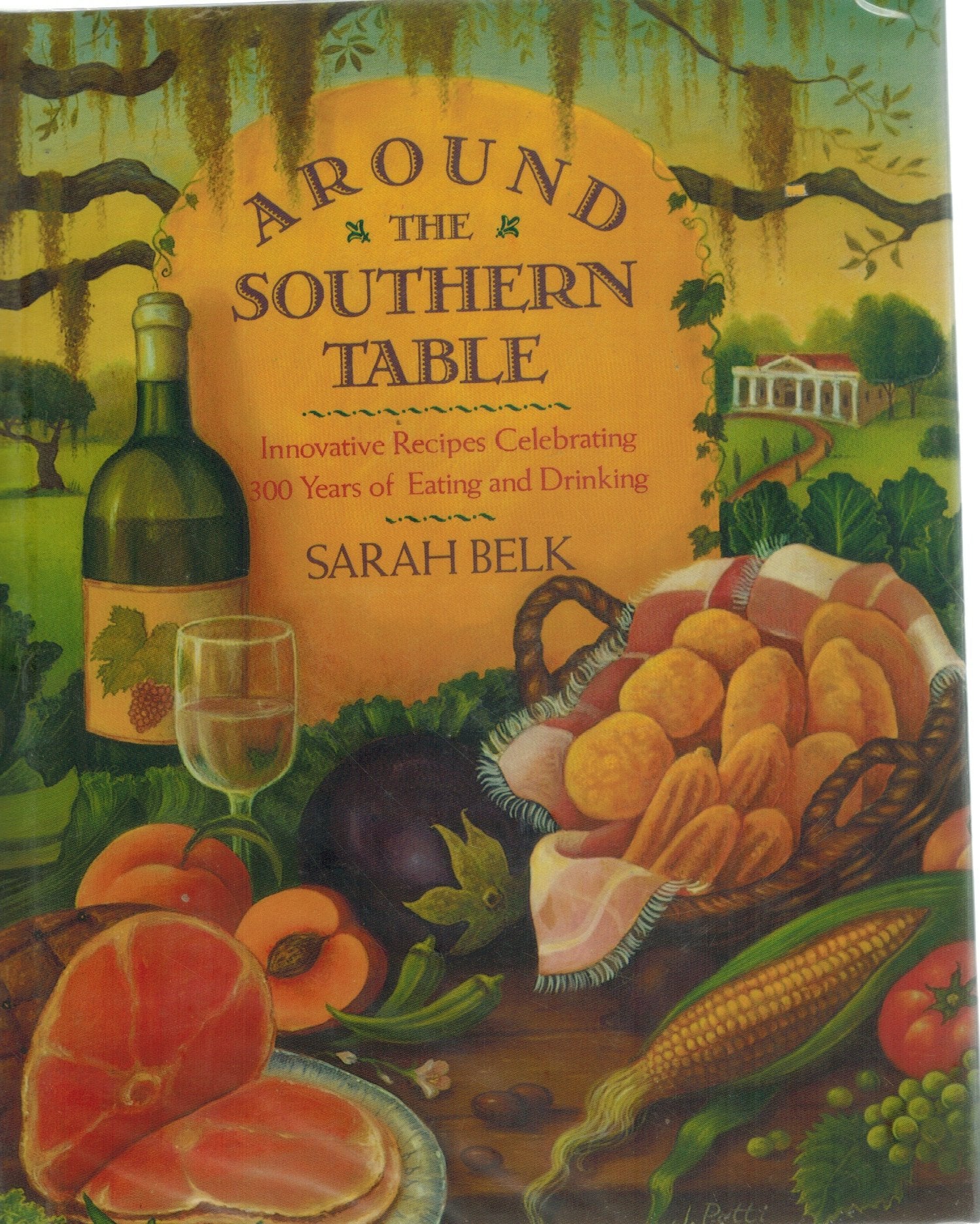 Around the Southern Table: Innovative Recipes Celebrating 300 Years of  Eating and Drinking - books-new