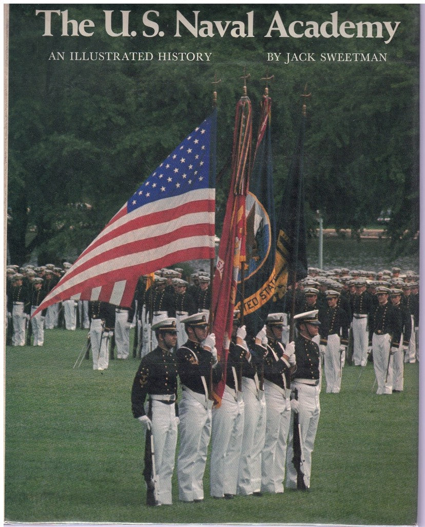 The U.S. Naval Academy, an Illustrated History