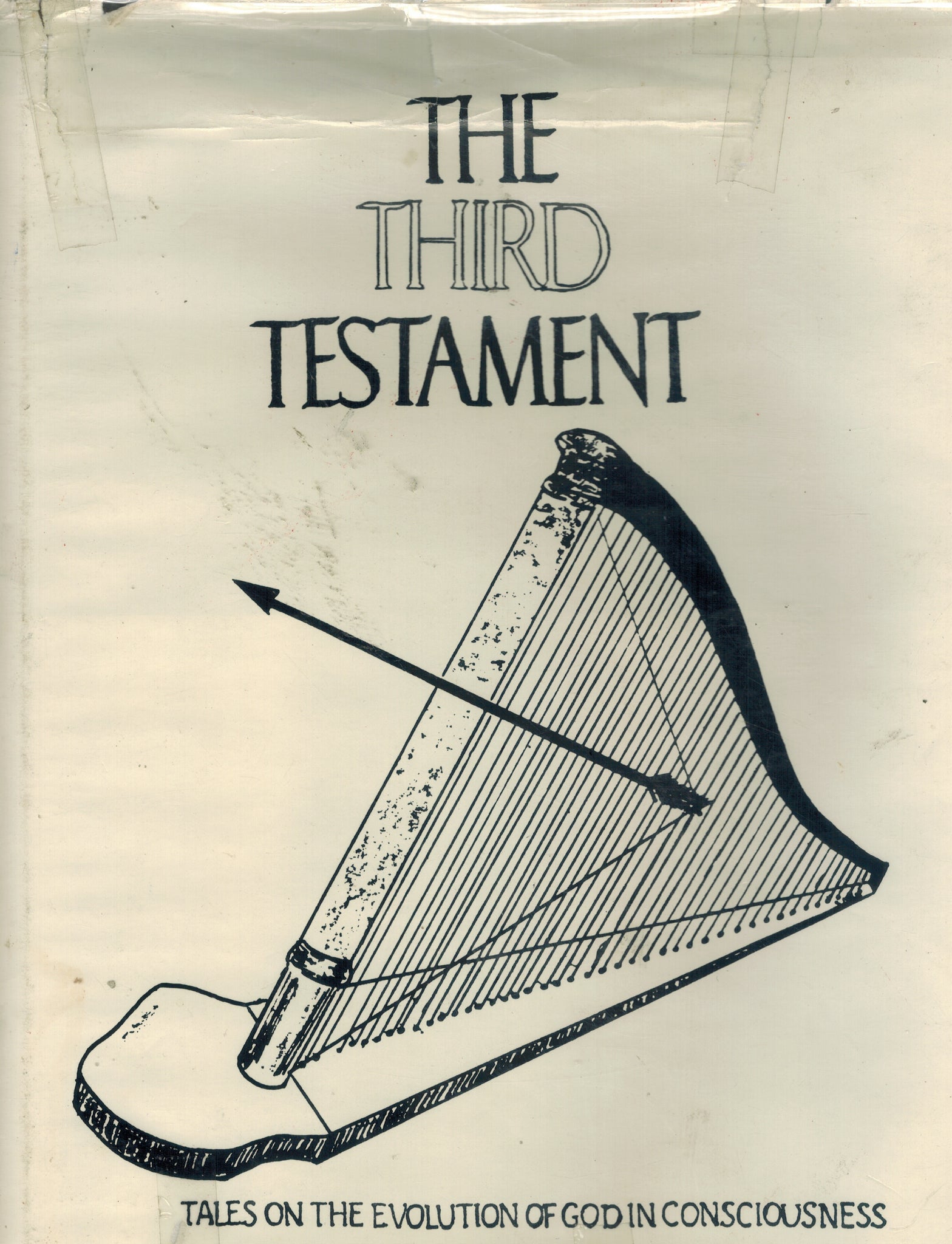 The Third Testament: Tales on the Evolutionof God in Consciousness