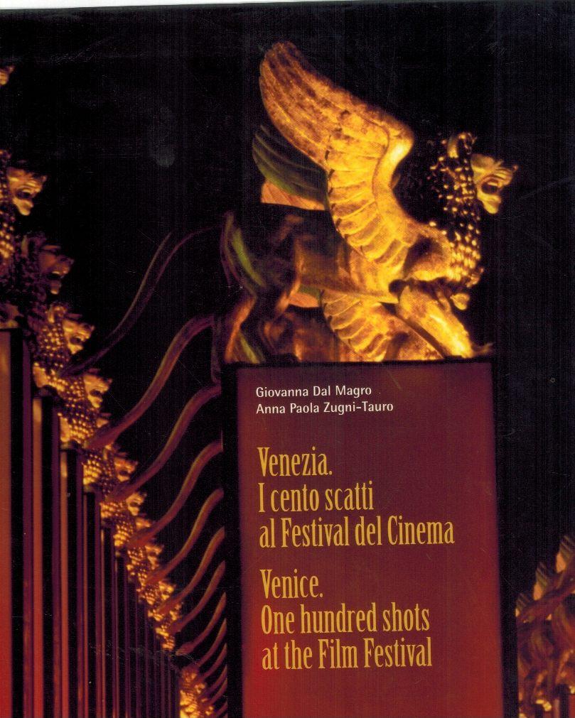 Venezia. I Cento Scatti Al Festival Del Cinema-venezia. One Hundred Shots  At the Film Festival - books-new