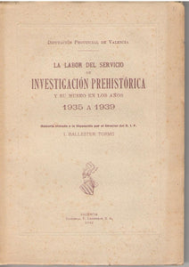 Labor del Servicio de Investigacion Prehistorica y su Museu en Los Anos 1935 a 1939