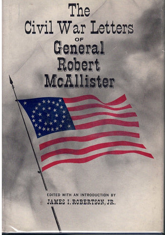 Civil War Letters of General Robert Mcallister
