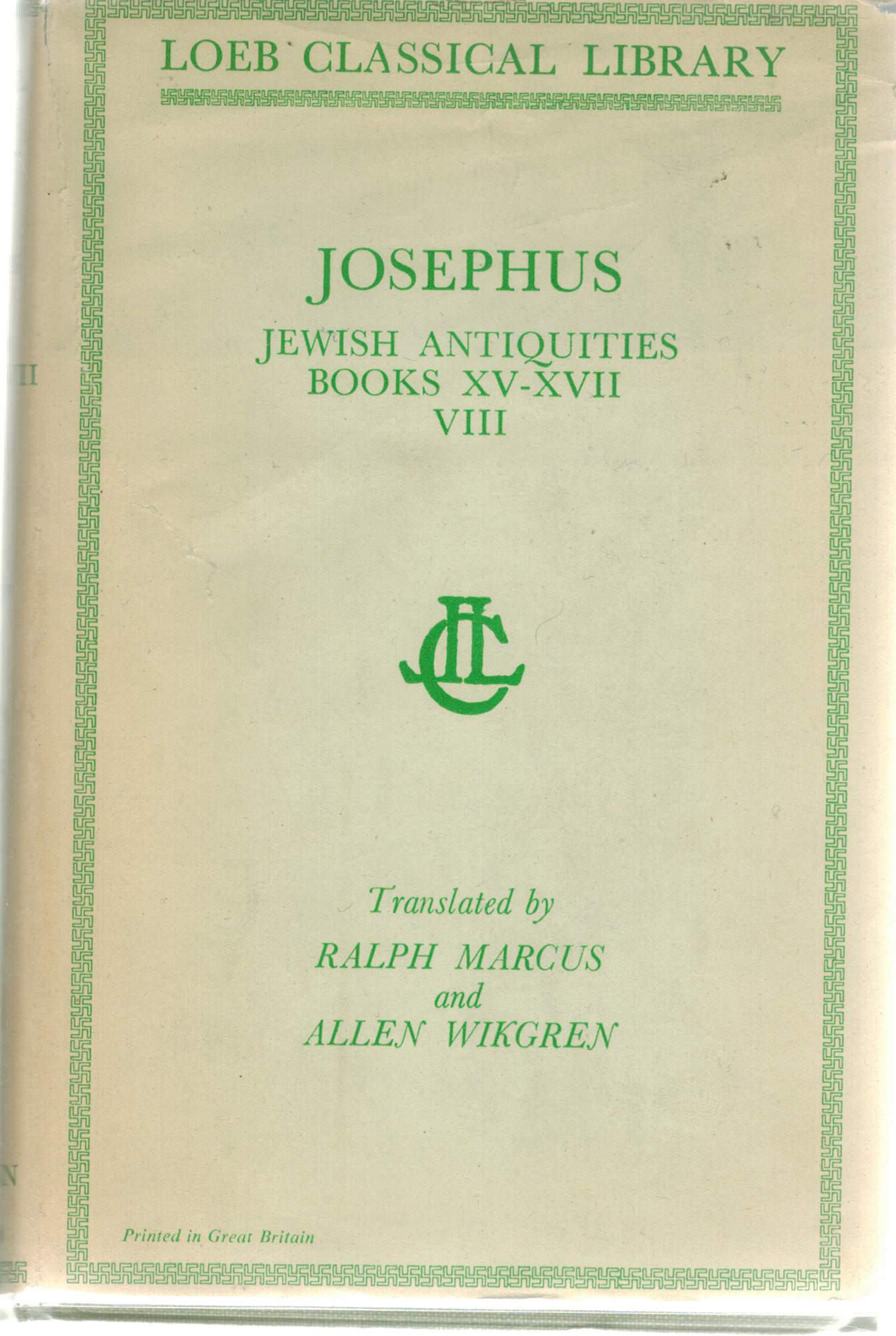 LOEB CLASSICAL LIBRARY: JOSEPHUS, VOL. VIII, JEWISH ANTIQUITIES BOOKS  XV-XVII - books-new