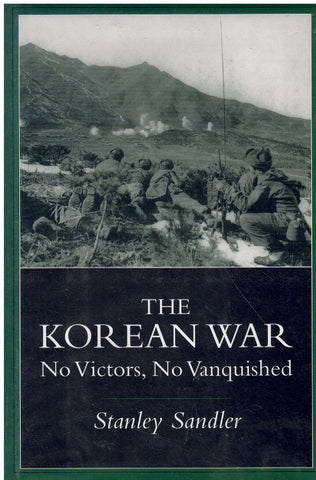 THE KOREAN WAR...NO VICTORS, NO VANQUISHED