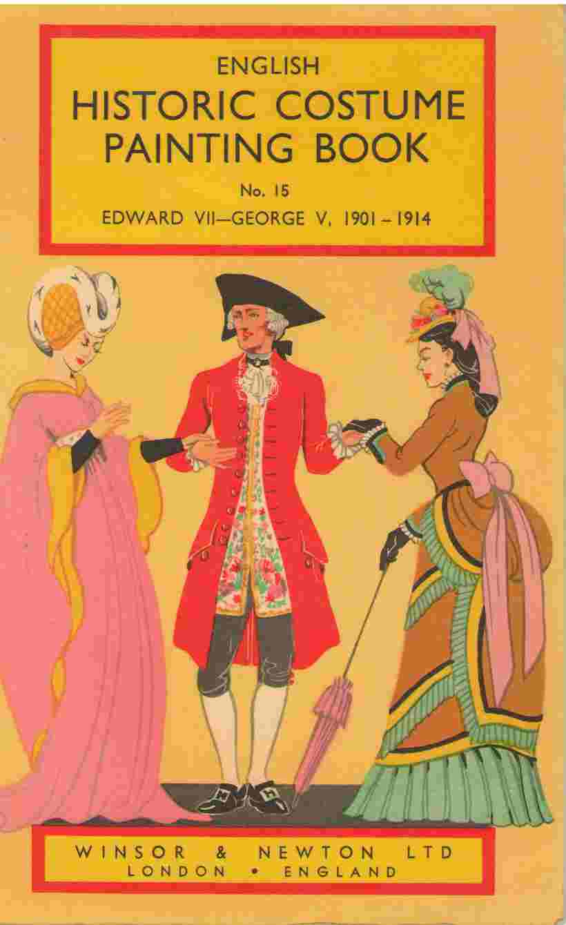 English Historic Costume Painting Book No. 15 Edward VII and George V, 1901-1914