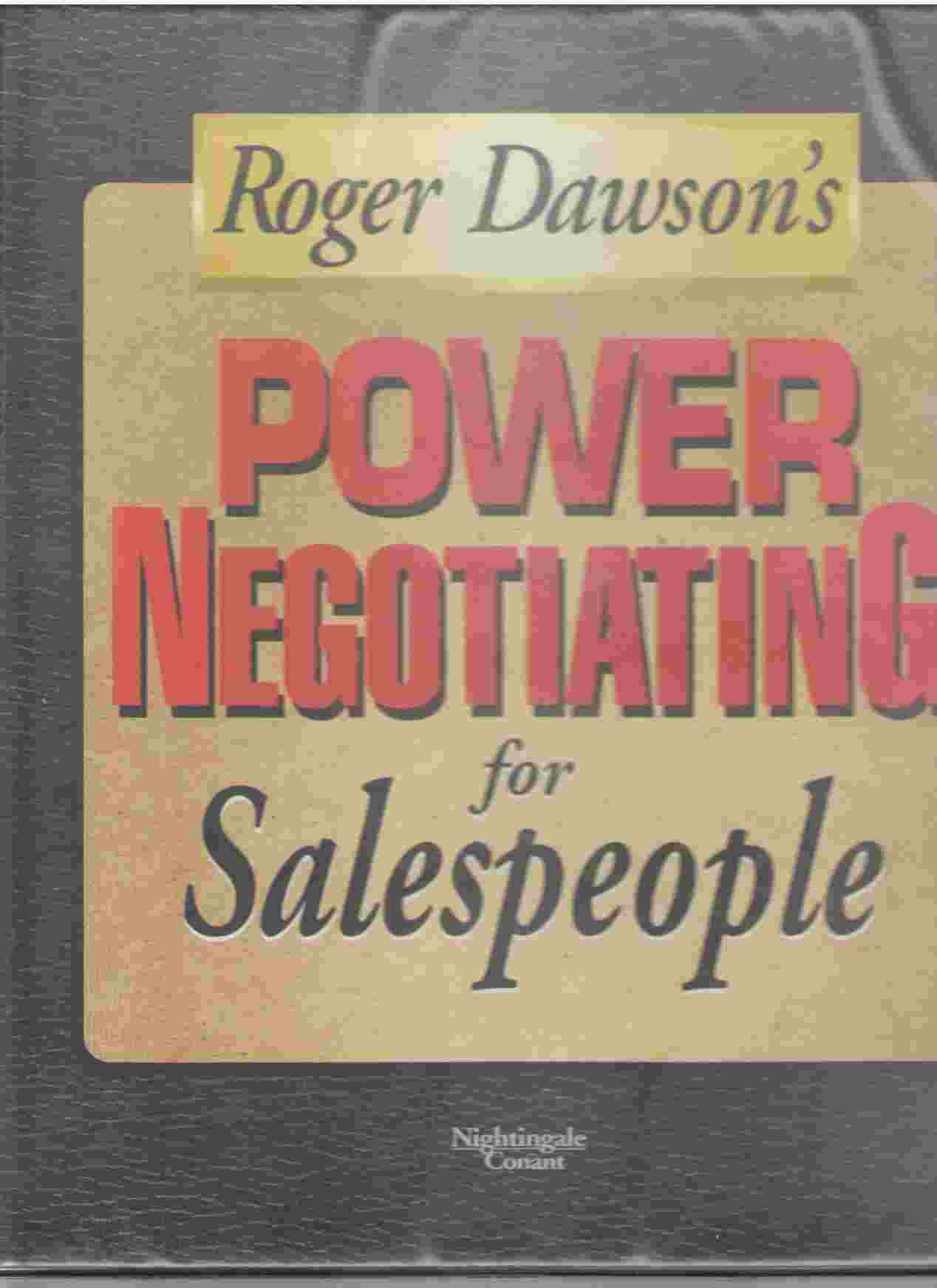 Roger Dawson's Power Negotiating for Salespeople