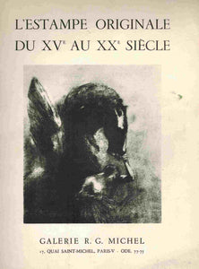 L'Estampe Originale Du Xve Au Xxe Siecle - Galerie R. G. Michel, Paris - [Circa] April 1967