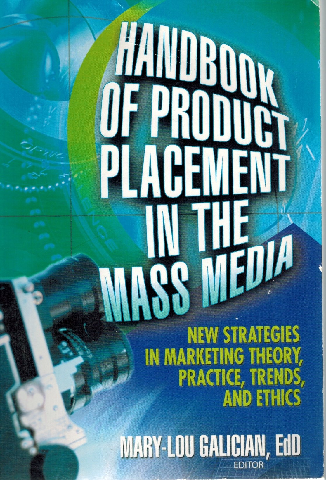Handbook of Product Placement in the Mass Media  New Strategies in  Marketing Theory, Practice, Trends, and Ethics - books-new