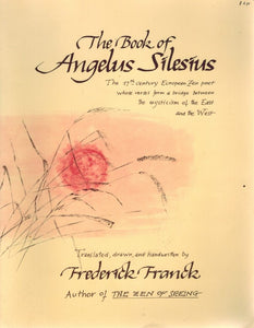 THE BOOK OF ANGELUS SILESIUS, WITH OBSERVATIONS BY THE ANCIENT ZEN MASTERS