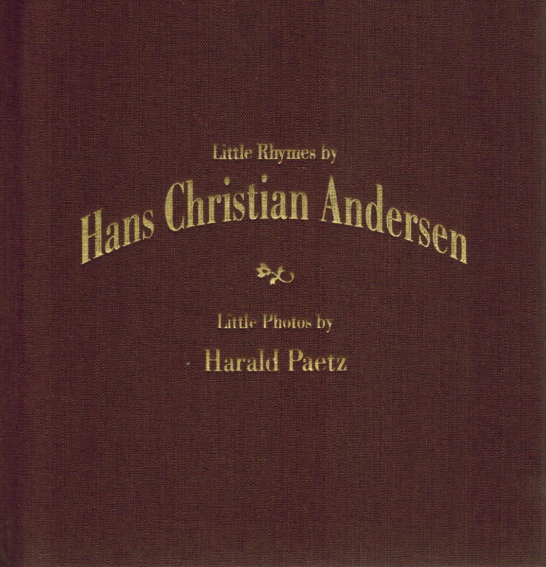 Little Rhymes by Hans Christian Andersen, with Little Photos by Harald Paetz