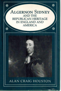 Algernon Sidney and the Republican Heritage in England and America - books-new