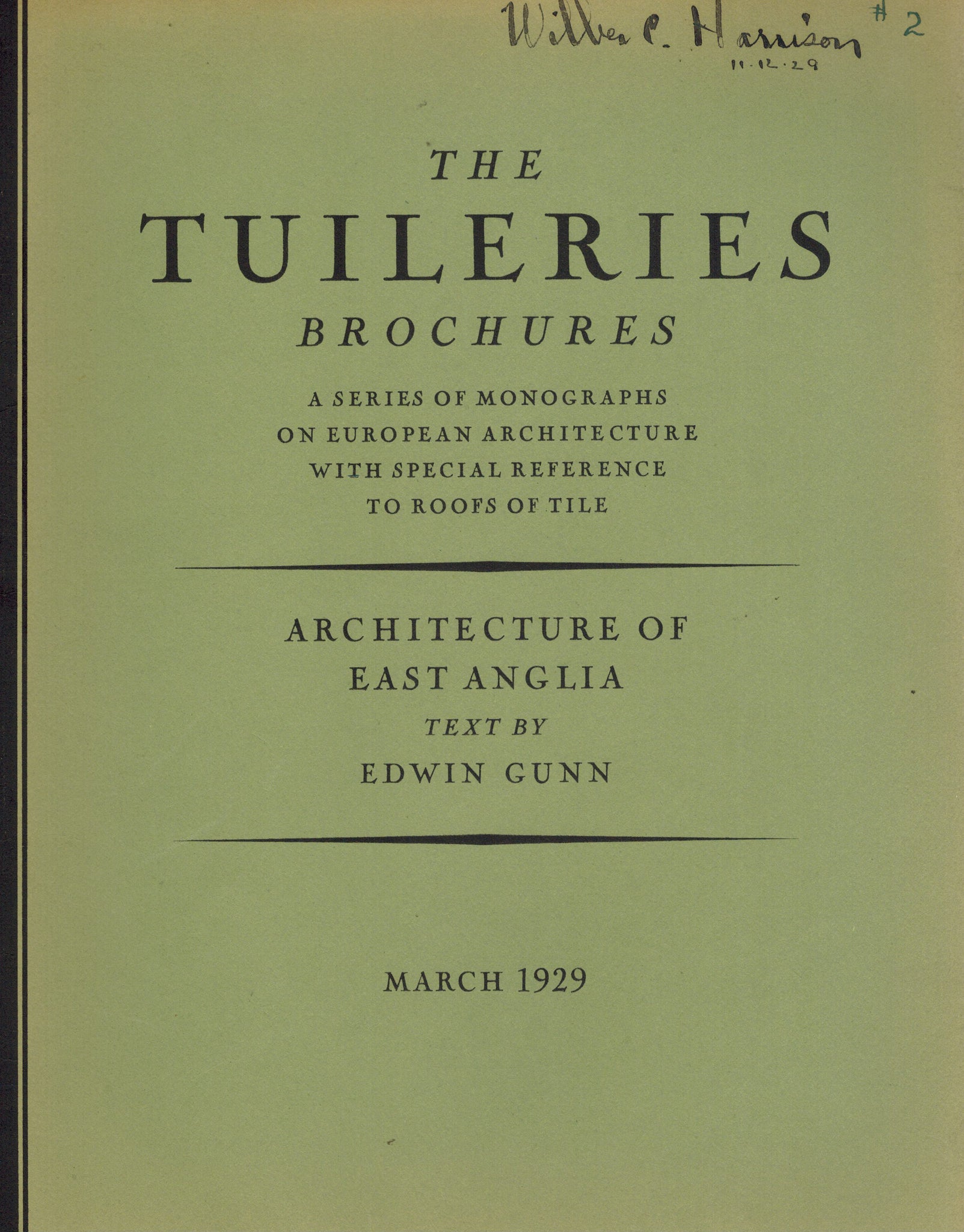THE TUILERIES BROCHURES - ARCHITECTURE OF EAST ANGLIA: MARCH 1929