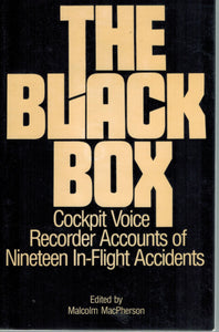The Black Box  Cockpit Voice Recorder Accounts of Nineteen In-Flight  Accidents - books-new