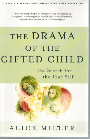THE DRAMA OF THE GIFTED CHILD  The Search for the True Self, Revised  Edition - books-new