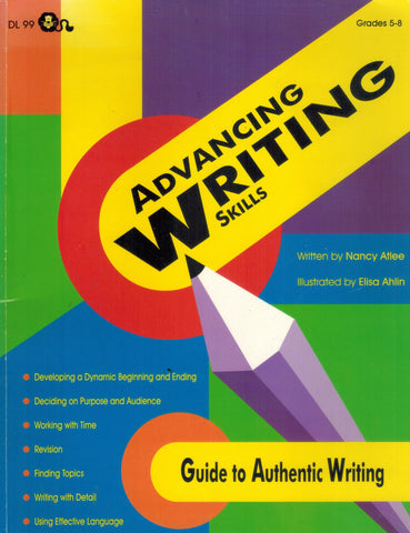 ADVANCING WRITING SKILLS - A GUIDE TO AUTHENTIC WRITING - books-new