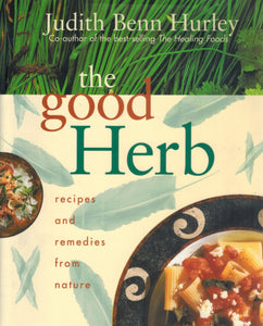 The Good Herb  Recipes and Remedies From Nature - books-new