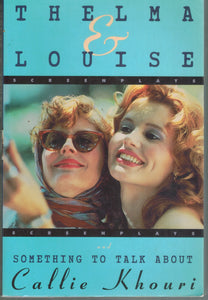 Thelma and Louise and Something to Talk About  