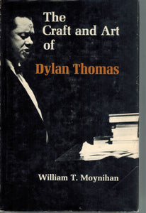 THE CRAFT AND ART OF DYLAN THOMAS