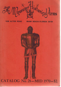 The Museum of Historical Arms, Catalog No. 28, Mid 1970