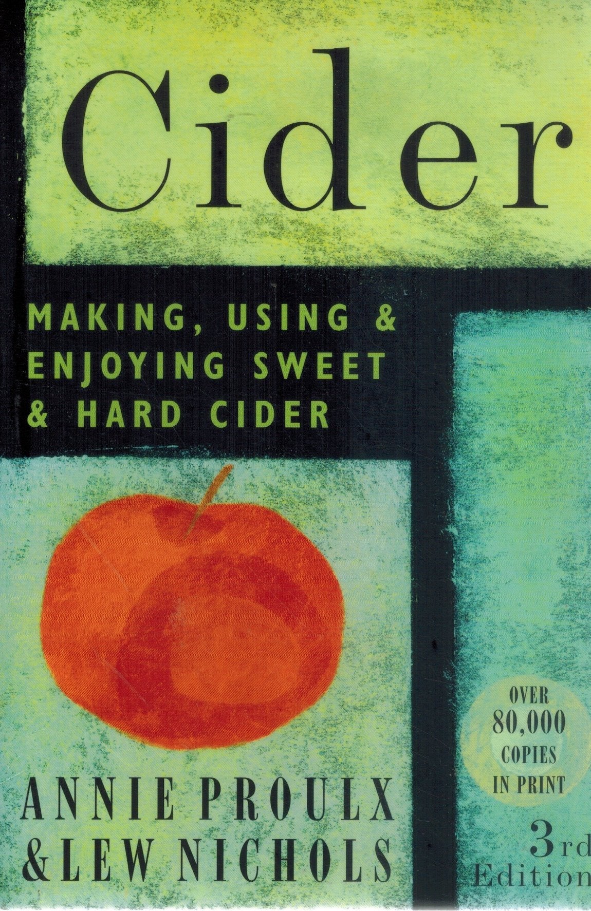Cider  Making, Using & Enjoying Sweet & Hard Cider, 3rd Edition - books-new