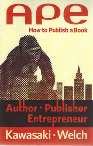 APE  Author, Publisher, Entrepreneur-How to Publish a Book