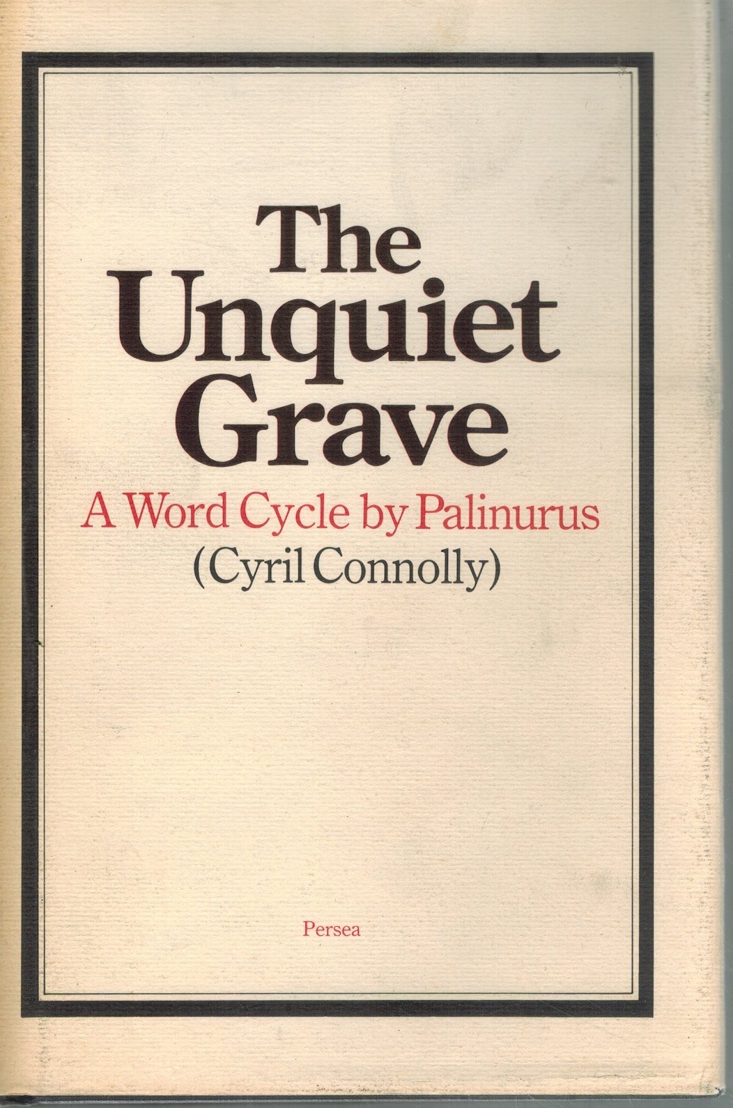 THE UNQUIET GRAVE  A Word Cycle by Palinurus