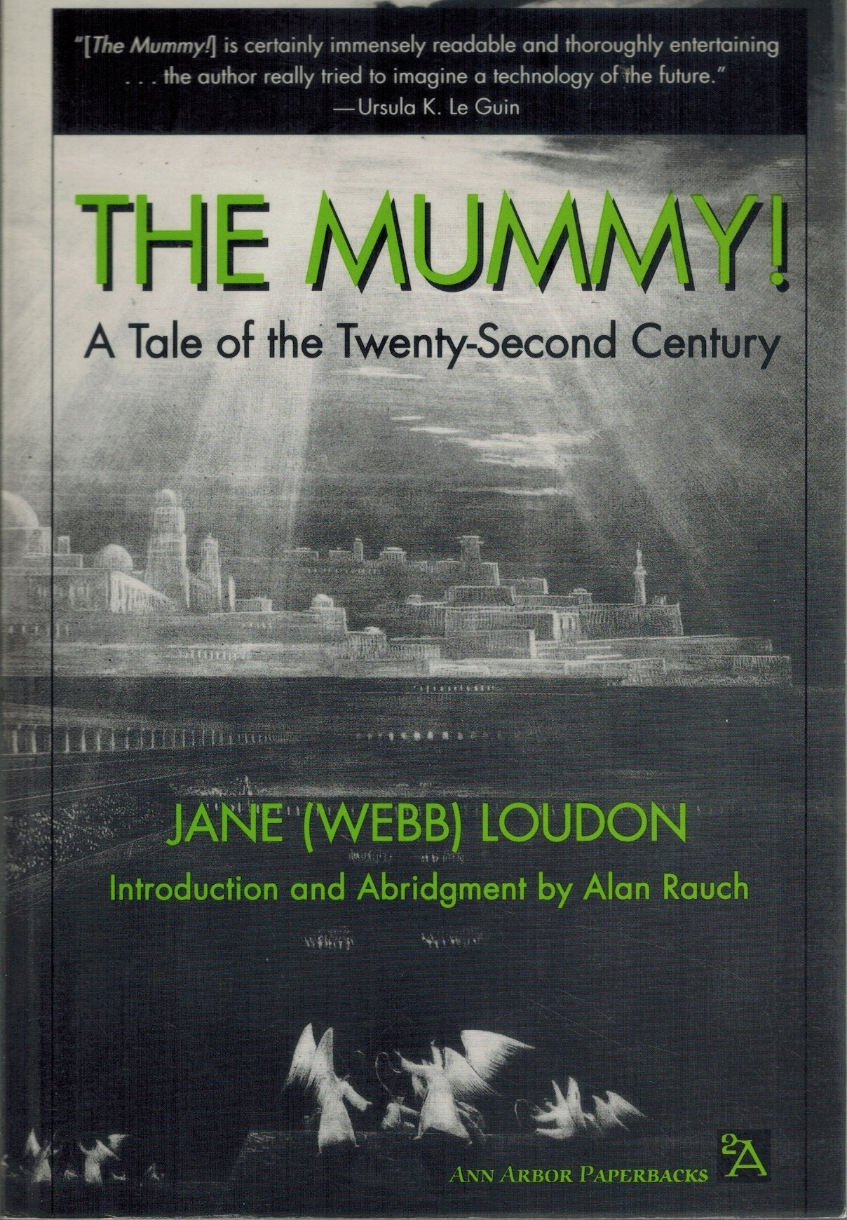 The Mummy!  A Tale of the Twenty-Second Century  by Loudon, Jane (Webb) & Alan Rauch