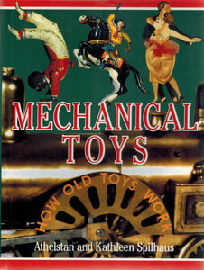 Mechanical Toys   How Old Toys Work  by Spilhaus, Athelstan & Kathleen Spilhaus & Nelson McClary