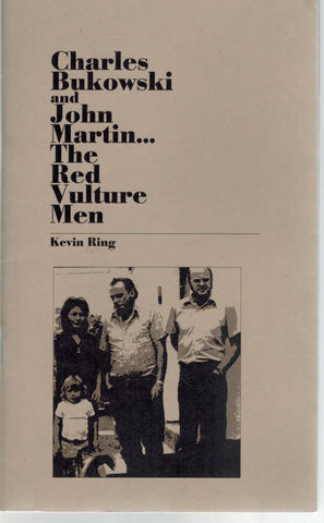CHARLES BUKOWSKI AND JOHN MARTIN...THE RED VULTURE MEN  Beat Scene #51  by Ring, Kevin